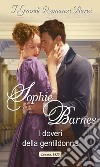 I doveri della gentildonna: I Grandi Romanzi Storici. E-book. Formato EPUB ebook di Sophie Barnes