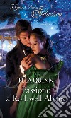 Passione a Rothwell Abbey: I Grandi Romanzi Storici Seduction. E-book. Formato EPUB ebook di Ella Quinn