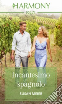 Incantesimo spagnolo: Harmony Jolly. E-book. Formato EPUB ebook di Susan Meier