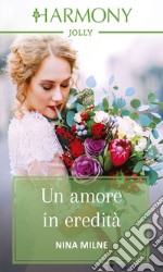 Un amore in eredità: Harmony Jolly. E-book. Formato EPUB ebook