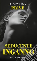 Seducente inganno: Harmony Privé. E-book. Formato EPUB ebook