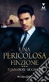 Una pericolosa finzione: Harmony My Dream. E-book. Formato EPUB ebook di Bronwyn Jameson