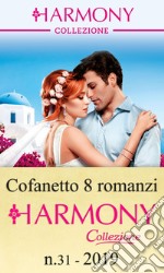 Cofanetto 8 romanzi Collezione n 31/2019: Harmony Collezione. E-book. Formato EPUB ebook