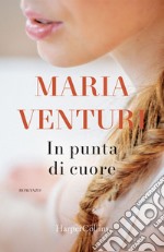 In punta di cuore. E-book. Formato EPUB ebook