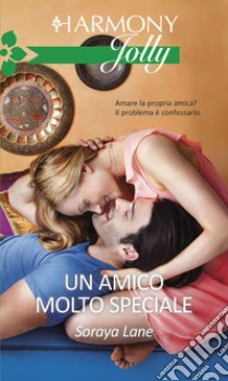 Un amico molto speciale: Harmony Jolly. E-book. Formato EPUB ebook di Soraya Lane