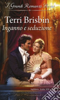 Inganno e seduzione: I Grandi Romanzi Storici. E-book. Formato EPUB ebook di Terri Brisbin