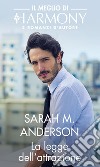 La legge dell'attrazione: Il Meglio di Harmony. E-book. Formato EPUB ebook di Sarah M. Anderson