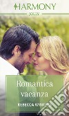 Romantica vacanza: Harmony Jolly. E-book. Formato EPUB ebook di Rebecca Winters