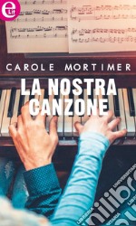 La nostra canzone (eLit): eLit. E-book. Formato EPUB ebook