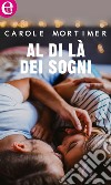 Al di là dei sogni (eLit): eLit. E-book. Formato EPUB ebook di Carole Mortimer