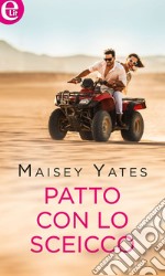 Patto con lo sceicco (eLit): eLit. E-book. Formato EPUB ebook