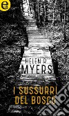 I sussurri del bosco (eLit): eLit. E-book. Formato EPUB ebook di Helen R. Myers