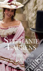 Una marchesa per Sebastian Cynster: I Grandi Romanzi Storici Special. E-book. Formato EPUB ebook