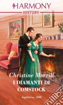 I diamanti di Comstock: Harmony History. E-book. Formato EPUB ebook di Christine Merrill