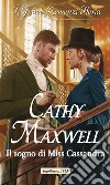 Il sogno di Miss Cassandra: I Grandi Romanzi Storici. E-book. Formato EPUB ebook di Cathy Maxwell