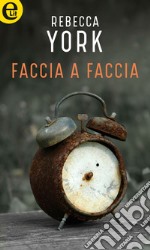 Faccia a faccia (eLit): eLit. E-book. Formato EPUB ebook