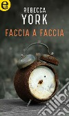 Faccia a faccia (eLit): eLit. E-book. Formato EPUB ebook di Rebecca York