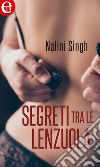 Segreti tra le lenzuola (eLit): eLit. E-book. Formato EPUB ebook di Nalini Singh