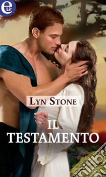 Il testamento (eLit): eLit. E-book. Formato EPUB ebook di Lyn Stone