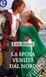 La sposa venuta dal nord (eLit): eLit. E-book. Formato EPUB ebook