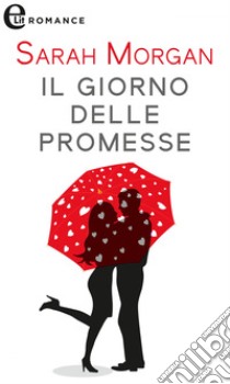 Il giorno delle promesse (eLit): eLit. E-book. Formato EPUB ebook di Sarah Morgan