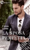 La sposa perfetta (eLit): eLit. E-book. Formato EPUB ebook di Fiona Lowe