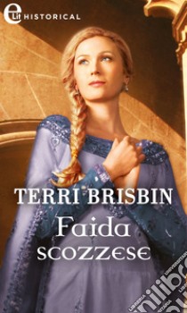 Faida scozzese (eLit): eLit. E-book. Formato EPUB ebook di Terri Brisbin