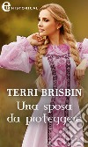 Una sposa da proteggere (eLit): eLit. E-book. Formato EPUB ebook