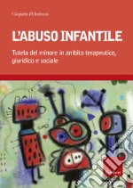 L’abuso infantile. E-book. Formato EPUB ebook