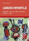 L’abuso infantile. E-book. Formato EPUB ebook di Cleopatra D’Ambrosio