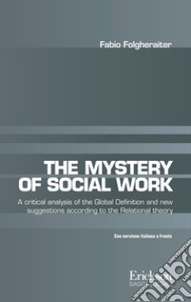 The mystery of social work. E-book. Formato EPUB ebook di Fabio Folgheraiter