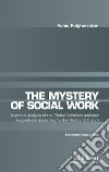 The mystery of social work. E-book. Formato EPUB ebook di Fabio Folgheraiter