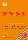 Il gioco nello sviluppo e nella terapia psicomotoria. E-book. Formato EPUB ebook di Claudio Ambrosini