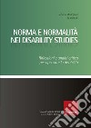 Norma e normalità nei Disability Studies. Riflessioni e analisi critica per ripensare la disabilità. E-book. Formato EPUB ebook