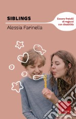 Siblings: Essere fratelli di ragazzi con disabilità. E-book. Formato EPUB ebook