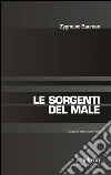 Le sorgenti del male. E-book. Formato EPUB ebook di Zygmunt Bauman
