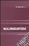 Sull'ingiustizia. E-book. Formato EPUB ebook di Amartya Sen