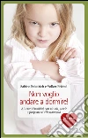 Non voglio andare a dormire! Aiutare i bambini con rituali, storie e proposte di rilassamento. E-book. Formato EPUB ebook di Sabine Friedrich