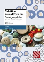 Didattica delle differenze. Proposte metodologiche per una classe inclusiva. E-book. Formato EPUB ebook