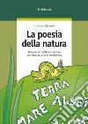 La poesia della natura: Percorsi di scrittura creativa con musica, arte e movimento. E-book. Formato EPUB ebook