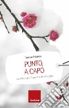 Punto, a capo. La vita dopo il suicidio di mio figlio. E-book. Formato EPUB ebook