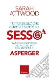 Tutto quello che vorreste sapere sul sesso. La sessualità spiegata agli adolescenti con sindrome di Asperger. E-book. Formato EPUB ebook