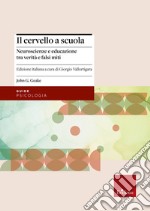 Il cervello a scuola: Neuroscienze e educazione tra verità e falsi miti. E-book. Formato EPUB ebook