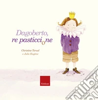 Dagoberto, re pasticcione. E-book. Formato PDF ebook