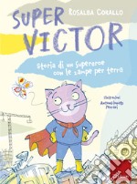 Super Victor: Storia di un supereroe con le zampe per terra. E-book. Formato EPUB ebook