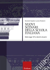 Nuovi scenari della scuola italiana: dalla legge 107 ai decreti attuativi. E-book. Formato EPUB ebook