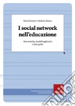 I social network nell'educazione: Basi teoriche, modelli applicativi e linee guida. E-book. Formato EPUB ebook