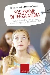 SOS esame di terza media: Strategie e consigli su come affrontare le prove per ragazzi con dislessia e altri DSA. E-book. Formato EPUB ebook di Silvia Andrich