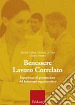 Benessere Lavoro Correlato: Esperienze di promozione del benessere organizzativo. E-book. Formato EPUB