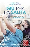 Giù per la salita: La vita raccontata da uomini e donne con Sindrome di Down. E-book. Formato EPUB ebook